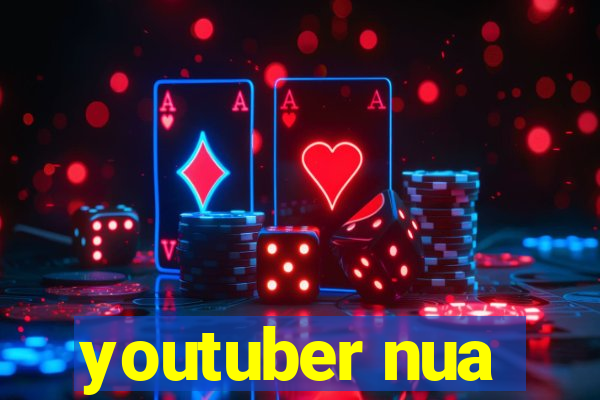 youtuber nua